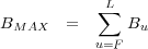  ?L BMAX = Bu u=F 